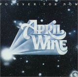 April Wine - Forever For Now