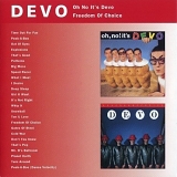 Devo - Oh No It's Devo / Freedom Of Choice