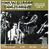 Charles Mingus - Town Hall Concert