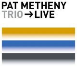 Pat Metheny - Trio -> Live (CD2)