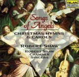 Robert Shaw Chamber Singers - A Robert Shaw Christmas-Angels On High