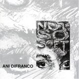 Difranco,Ani - Not So Soft