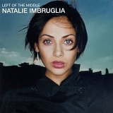 Natalie Imbruglia - Left Of The Middle (Japanese Bonus Edition)