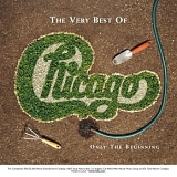 Chicago - The Very Best Of - Only The Beginning