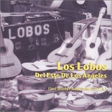 Los Lobos - Los Lobos Del Este De Los Angeles