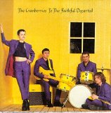 Cranberries, The - To The Faithful Departed