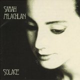 Sarah McLachlan - Solace