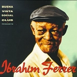 Ibrahim Ferrer - Buena Vista Social Club presents Ibrahim Ferrer