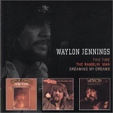 Waylon Jennings - This Time, The Ramblin' Man, Dreaming My Dreams