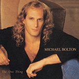 Michael Bolton - - The One Thing