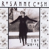 Rosanne Cash - The Wheel