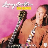 Larry Carlton - Kid Gloves