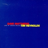 Dave Matthews and Tim Reynolds - Live At Luther College