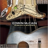 Edwin McCain - Edwin McCain - Scream & Whisper