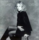 Barbra Streisand - Till I Loved You