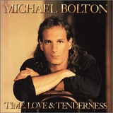 Michael Bolton - Time Love & Tenderness