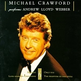 Michael Crawford - The Music Of Andrew Lloyd Webber