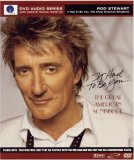 Rod Stewart - It Had To Be You... The Great American Songbook