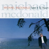 Michael McDonald - Take It To Heart