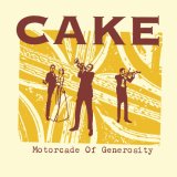Cake - Motorcade Of Generosity