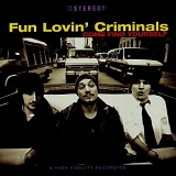 Fun Lovin' Criminals - Come Find Yourself