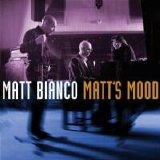 Matt Bianco - Matt's Mood