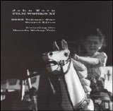 John Zorn - Filmworks XI : 2002 Volume One - Secret Lives