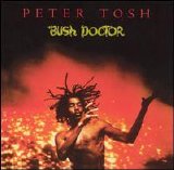 Peter Tosh - Bush Doctor (Remastered)