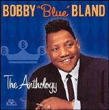 Bobby "Blue" Bland - The Anthology