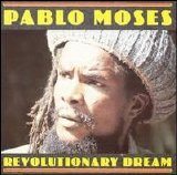 Pablo Moses - Revolutionary Dream