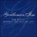 Jim Reeves - Gentleman Jim: Memories Are Made of This
