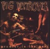 Pig Destroyer - Prowler In The Yard