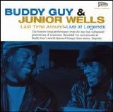 Buddy Guy & Junior Wells - Last Time Around: Live at Legends