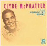 Clyde McPhatter - The Forgotten Angel