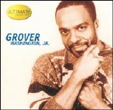 Grover Washington Jr. - Ultimate Collection