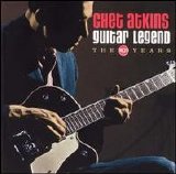 Chet Atkins - Guitar Legend: The RCA Years