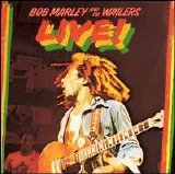 Bob Marley & The Wailers - Live! (Remastered)