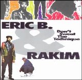 Eric B. & Rakim - Don't Sweat The Technique