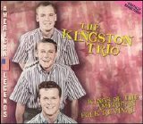 The Kingston Trio - Kings of The American Folk Revival