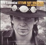 Stevie Ray Vaughan & Double Trouble - The Essential
