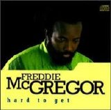 Freddie McGregor - Hard To Get