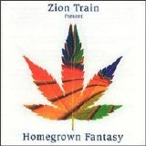 Zion Train - Homegrown Fantasy