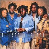 Morgan Heritage - Don't Haffi Dread