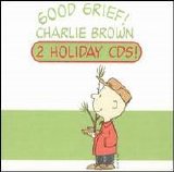 Various artists - Good Grief! Charlie Brown: 2 Holiday CD's