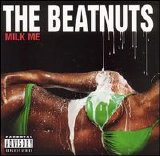 The Beatnuts - Milk Me