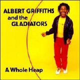 The Gladiators - A Whole Heap (feat Albert Griffiths)