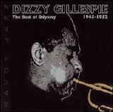 Dizzy Gillespie - The Best Of Odyssey: 1945-1952