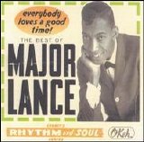 Major Lance - Everybody Loves a Good Time!: The Best Of