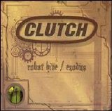 Clutch - Robot Hive / Exodus