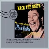 Ella Fitzgerald - The Complete Ella In Berlin: Mack The Knife